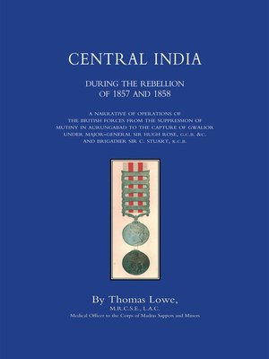 cover image of Central India during the Rebellion of 1857 and 1858